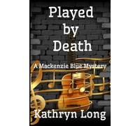 Played by Death: A Mackenzie Blue Mystery #2