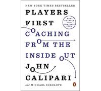 [Players First: Coaching from the Inside Out] [Calipari, John] [February, 2015]