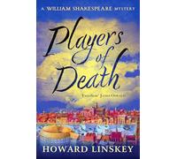 Players of Death: A totally gripping Tudor historical crime thriller (William Shakespeare Mysteries, 1)