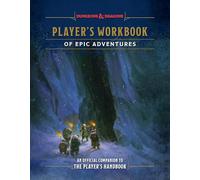 Player's Workbook of Epic Adventures (Dungeons & Dragons): An Official Companion to the Player's Handbook