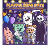 Playful Bear Days: Cute Halloween Coloring Book for Adults and Teens Featuring Cozy Bears with Spooky Friends for Relaxation and Stress Relief