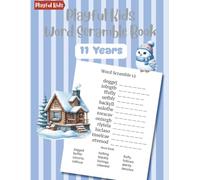 Playful Kids Word Scramble Book 11 Years: 100 Puzzles with Word List to Boost Spelling Skills for Early Learners (Word Scramble Puzzle Series for Kids & Teens)
