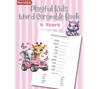 Playful Kids Word Scramble Book 4 Years: 100 Easy Puzzles with Word List to Boost Spelling Skills for Early Learners (Word Scramble Puzzle Series for Kids & Teens)