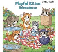 Playful Kitten Adventures: Coloring Book for Kids and Adults for Relaxation