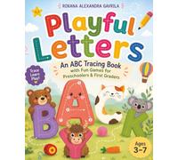 Playful Letters: An ABC Tracing Book with Fun Games for Preschoolers & First Graders (ACTIVITY WORKBOOKS for EARLY LEARNERS)