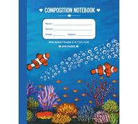 Playful Ocean Composition Notebook: Wide Ruled School Journal for Grades 3-5 | 200 Pages Large Writing Paper | 7.5 x 9.25 In | Paula A. Chavers Art Collection