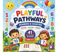 Playful Pathways: Numbers & Counting: A Preschool Activity & Coloring Book with Coloring, Counting & Number Tracing Activities for Kids Ages 3-5 | ... (Playful Pathways - Learning Through Play)