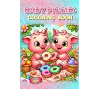 Playful Piggies Coloring Book!: - Barrels of Oinktastic Fun (Piggies, pigs and piglets - barn yard piggy and his friends)
