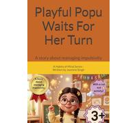Playful Popu Waits For Her Turn: A story about managing impulsivity (Playful Popu - Habits of Mind Series)
