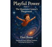 Playful Power: The Quantum Creator’s Playground
