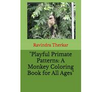 "Playful Primate Patterns: A Monkey Coloring Book for All Ages"