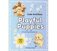 Playful Puppies: A Coloring Adventure: Cute and Simple Puppy Coloring Fun for Little Artists