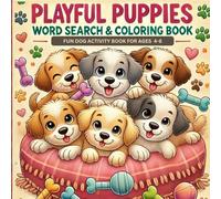 Playful Puppies Word Search & Coloring Book: Fun Dog Activity Book for Kids Ages 4-8 with Cute Puppies and Lovable Dogs