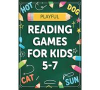 Playful Reading Games For Kids 5-7: Gentle Phonics Activities To Teach Reading Step By Step For Kids Who Struggle. Learning To Read For Kids Ages 5-7. ... For Kindergarten & 1st Grade / First Grade.