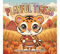 Playful Tigers - Cute & Cozy Fall Coloring Book: Perfect Gift for Kids Who Love Tigers - Sweet and Simple Autumn Coloring Activities