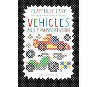 Playfully Easy - Patterns for perler beads: VEHICLES and Transportation