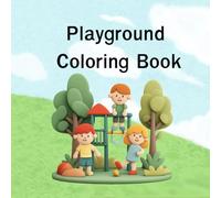 Playground Coloring Book: Play, Imagine, and Color Happy Moments