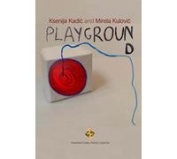Playground: Making Relationships Work and Grow (Philosophy Series)