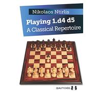 Playing 1.d4 d5: A Classical Repertoire