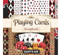 Playing Cards Scrapbook Paper: Classic Card Suit Patterns with Hearts, Spades and Diamonds, 8.5 x 8.5 Inch Decorative Craft Paper with 20 Designs for Scrapbooking and DIY Crafts