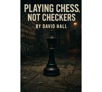 Playing Chess not Checkers