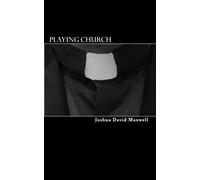 Playing Church: Confessions of the Cloth
