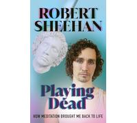 Playing Dead: How Meditation Brought Me Back to Life