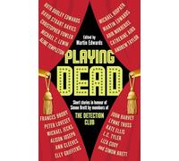 Playing Dead: Short Stories by Members of the Detection Club