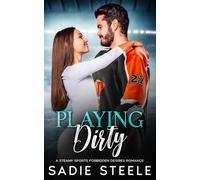 Playing Dirty: A Steamy Sports Forbiiden Desires Romance (The Boston Storm Series)