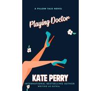 Playing Doctor (A Pillow Talk Novel)