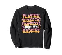 Playing Dress to Impress with my Baddies Sudadera