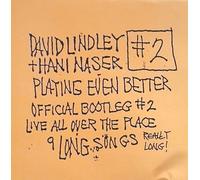 Playing Even Better: Official Bootleg #2 by David Lindley, Hani Naser (0100-01-01)