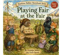 Playing Fair at the Fair (Hawkins Hollow Storybook Series)