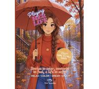 Playing Her Life - Cozy Girl's Fall Days: A Cozy Fall Coloring Book for Women with 24 Large, Detailed Illustrations of Everyday Autumn Moments, ... Adventures (Playing Her Life - coloring book)