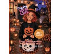 Playing Her Life - Girl's Spooky Season: A relaxing coloring book featuring 24 large, detailed illustrations of girls celebrating the magic of spooky ... (Playing Her Life - coloring book)