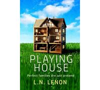 PLAYING HOUSE: Perfect families are just pretend