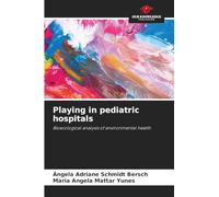 Playing in pediatric hospitals: Bioecological analysis of environmental health