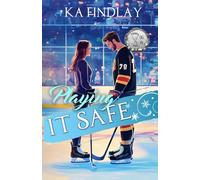 Playing it Safe: A Hockey Romance (Toronto Blaze OG)