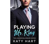 Playing Mr. King (The London Billionaire Series)