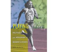 Playing Nice: Politics and Apologies in Women's Sports
