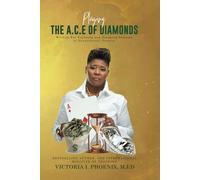 Playing The A.C.E. Of Diamonds: Wisdom For Exposing and Escaping Systems of Generational Poverty