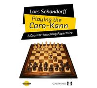 Playing the Caro-Kann: A Counter-Attacking Repertoire