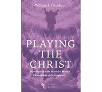 Playing the Christ: Improvisation in the Martial and Marital Christodrama of the Script(ures) (Getting Changed)