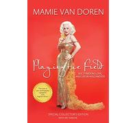 Playing the Field: Sex, Stardom, Love, and Life in Hollywood