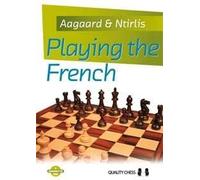Playing the French by Jacob Aagaard (2013-08-02)