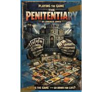 Playing the Game: The Penitentiary