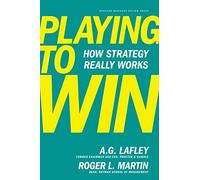 Playing To Win: How Strategy Really Works