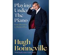 Playing Under the Piano – 'Comedy gold' Sunday Times: From Downton to Darkest Peru