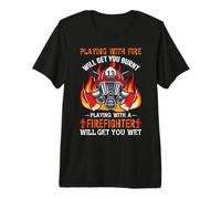 Playing with A Firefighter Funny Fireman Fighters Lovers Camiseta Premium