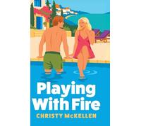 Playing with Fire: A rivals to lovers romance packed with billionaire decadence, private Greek island luxury and LOTS of spice from Christy Mckellen for 2026 (Seductive Secrets, 3)